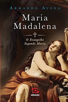 portada Maria Madalena - o Evangelho Segundo Maria (en Portugués)