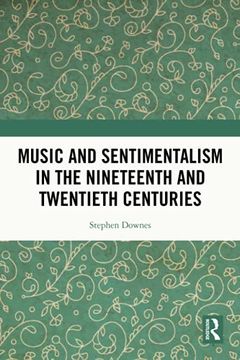 portada Music and Sentimentalism in the Nineteenth and Twentieth Centuries (en Inglés)