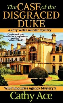 portada The Case of the Disgraced Duke: A Wise Enquiries Agency cozy Welsh murder mystery (en Inglés)