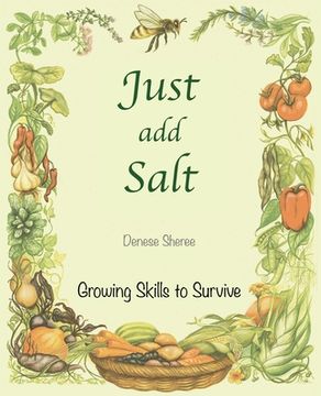 portada Just add Salt - Growing Skills to Survive (en Inglés)