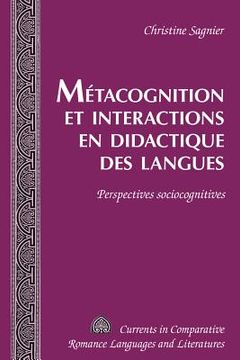 portada Métacognition et interactions en didactique des langues: Perspectives sociocognitives (in French)