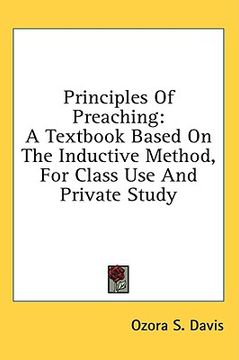 portada principles of preaching: a textbook based on the inductive method, for class use and private study