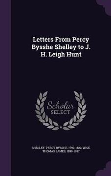 portada Letters From Percy Bysshe Shelley to J. H. Leigh Hunt