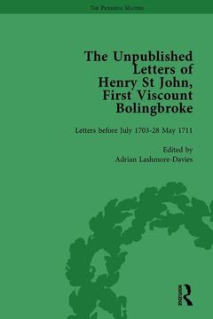 portada The Unpublished Letters of Henry St John, First Viscount Bolingbroke Vol 1 (en Inglés)