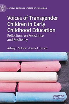 portada Voices of Transgender Children in Early Childhood Education: Reflections on Resistance and Resiliency (Critical Cultural Studies of Childhood) (en Inglés)