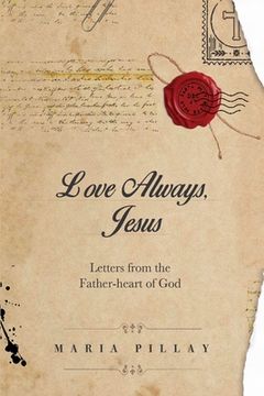portada Love Always, Jesus: Letters from the Father-heart of God (en Inglés)