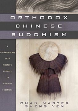 portada Orthodox Chinese Buddhism: A Contemporary Chan Master's Answers to Common Questions (en Inglés)