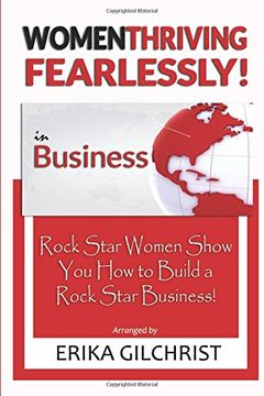 portada Women Thriving Fearlessly in Business: Rock Star Women Show You How to Build a Rock Star Business!