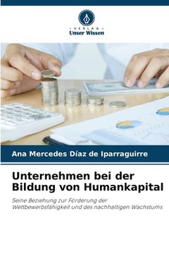 portada Unternehmen bei der Bildung von Humankapital (en Alemán)