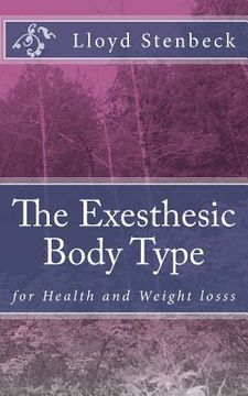 portada The Exesthesic Body Type: for Health and Weight losss (en Inglés)