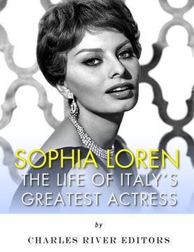 portada Sophia Loren: The Life of Italy's Greatest Actress