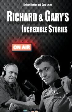 portada Richard & Gary's Incredible Stories: The Best of the Original Podcasts (en Inglés)