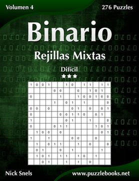 portada Binario Rejillas Mixtas - Difícil - Volumen 4 - 276 Puzzles: Volume 4
