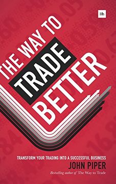 portada The way to Trade Better: Transform Your Trading Into a Successful Business (in English)