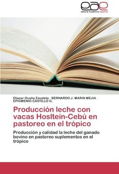portada Produccion Leche Con Vacas Hosltein-Cebu En Pastoreo En El Tropico