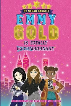 portada Emmy Gold is Totally E̶x̶t̶r̶a̶ordinary (en Inglés)
