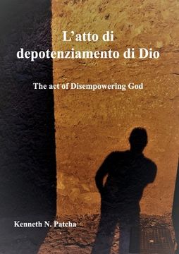 portada L'atto di depotenziamento di Dio (en Italiano)