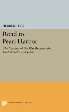 portada Road to Pearl Harbor: The Coming of the war Between the United States and Japan (Princeton Legacy Library) (en Inglés)