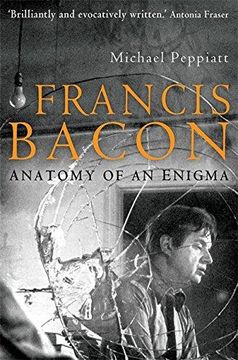 portada Francis Bacon: Anatomy of an Enigma
