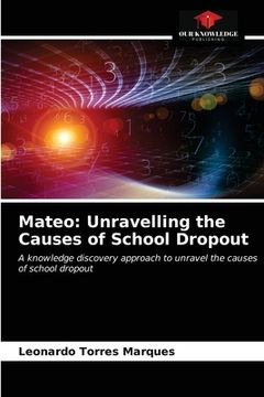 portada Mateo: Unravelling the Causes of School Dropout (en Inglés)