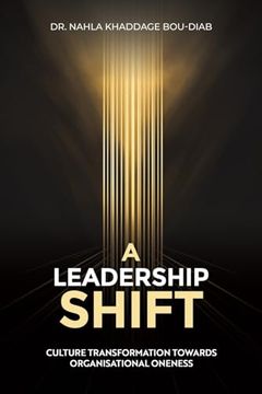 portada A Leadership Shift: Culture Transformation Towards Organisational Oneness (en Inglés)