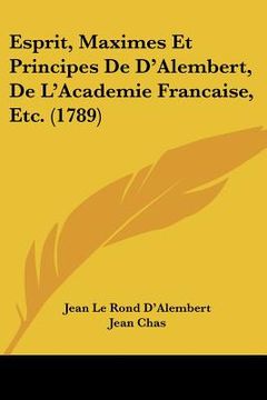 portada esprit, maximes et principes de d'alembert, de l'academie francaise, etc. (1789)