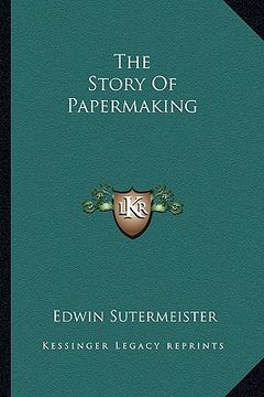 portada the story of papermaking (en Inglés)