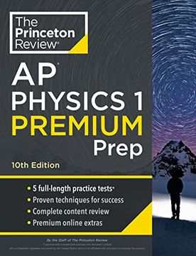 portada Princeton Review AP Physics 1 Premium Prep, 10th Edition: 5 Practice Tests + Complete Content Review + Strategies & Techniques (en Inglés)
