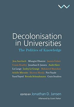 portada Decolonisation in Universities: The Politics of Knowledge (en Inglés)