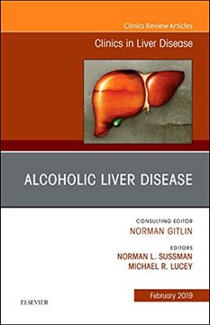 portada Alcoholic Liver Disease, an Issue of Clinics in Liver Disease, 1e: Volume 23-1 (The Clinics: Internal Medicine) (en Inglés)