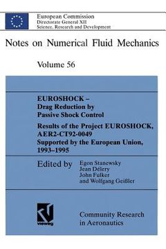 portada Euroshock - Drag Reduction by Passive Shock Control: Results of the Project Euroshock, Aer2-Ct92-0049 Supported by the European Union, 1993 - 1995