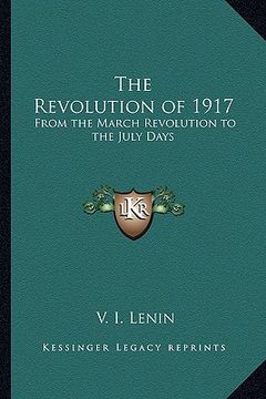 portada the revolution of 1917: from the march revolution to the july days (in English)