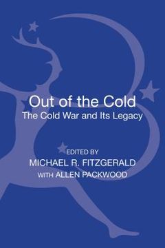 portada Out of the Cold: The Cold War and Its Legacy (en Inglés)