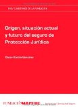 portada Origen, Situación Actual Y Futuro Del Seguro De Protección Jurídica (spanish Edition)