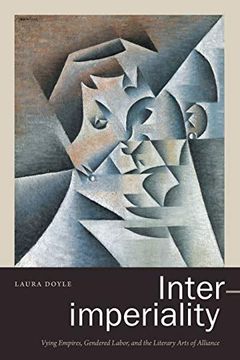 portada Inter-Imperiality: Vying Empires, Gendered Labor, and the Literary Arts of Alliance (in English)