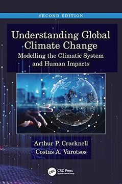 portada Understanding Global Climate Change: Modelling the Climatic System and Human Impacts (en Inglés)