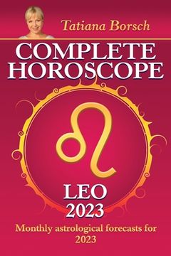 portada Complete Horoscope Leo 2023: Monthly astrological forecasts for 2023 (in English)