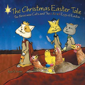 portada The Christmas Easter Tale: The Three Wise Cats and the Colored Eggs of Easter (en Inglés)
