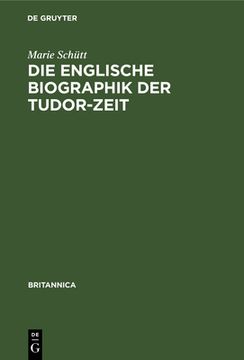 portada Die Englische Biographik der Tudor-Zeit (Britannica, 1) (German Edition) [Hardcover ] (in German)