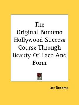 portada the original bonomo hollywood success course through beauty of face and form
