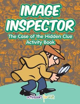 portada Image Inspector: The Case of the Hidden Clue Activity Book (en Inglés)