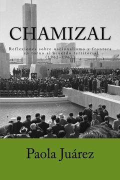 portada Chamizal: Reflexiones en torno al acuerdo territorial. Un enfoque desde la rontera (1962-1967)