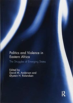 portada Politics and Violence in Eastern Africa: The Struggles of Emerging States