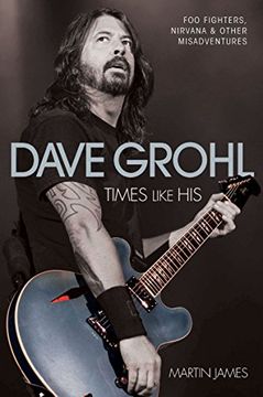 portada Dave Grohl: Times Like his (en Inglés)