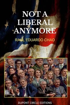 portada Not Liberal Anymore: Reflections on the suicidal degradation of the Liberal Minds (in English)