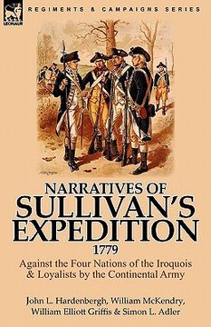 portada narratives of sullivan's expedition, 1779: against the four nations of the iroquois & loyalists by the continental army (en Inglés)