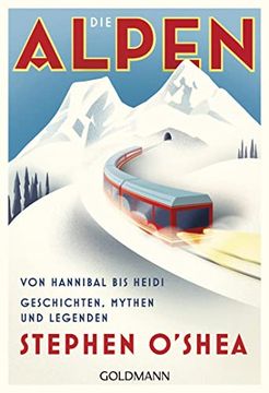 portada Die Alpen: Von Hannibal bis Heidi - Geschichten, Mythen und Legenden (en Alemán)