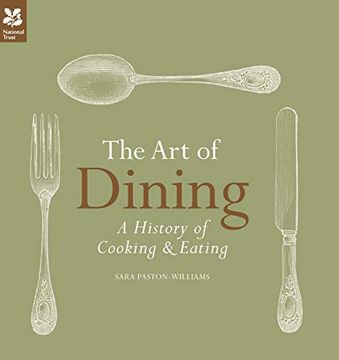 portada The Art of Dining: A History of Cooking & Eating (en Inglés)