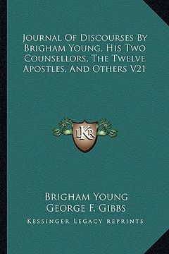portada journal of discourses by brigham young, his two counsellors, the twelve apostles, and others v21