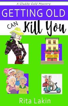portada Getting Old Can Kill You (en Inglés)